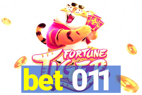 bet 011